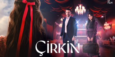 çirkin dizisi ne zaman?