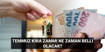 Temmuz ayı kira artış oranı