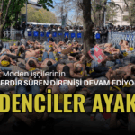 Madenciler ayakta