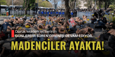 Madenciler ayakta