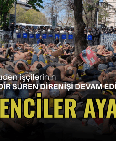 Madenciler ayakta