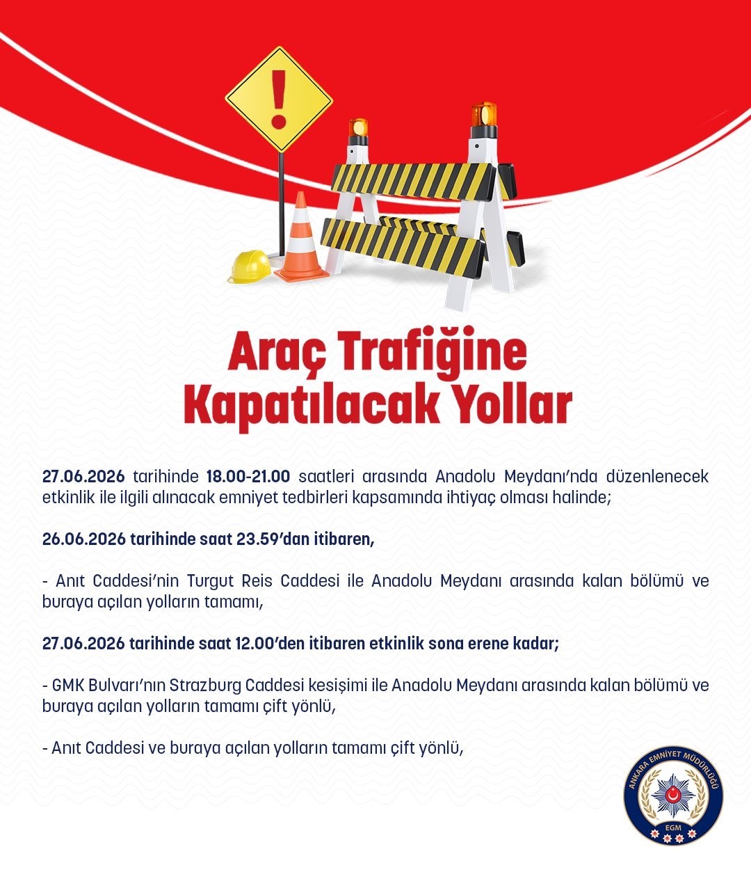 ankara il emniyet mudurlugunden 27 haziranda trafige kapatilacak yollara iliskin aciklama 2