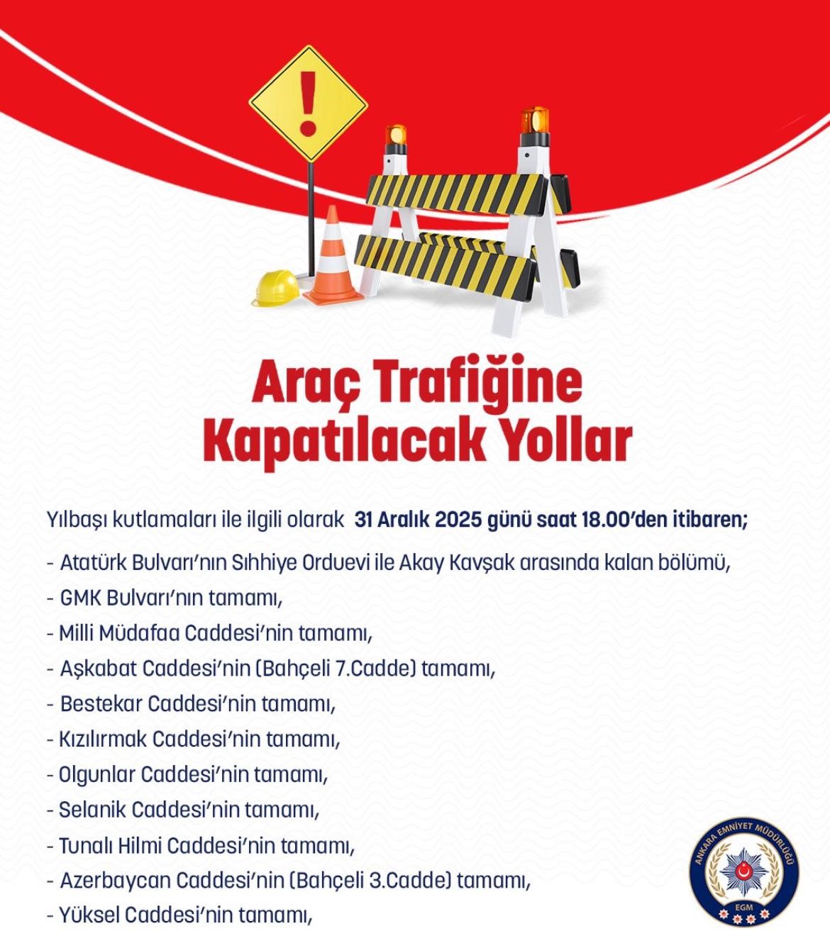ankarada yilbasi tedbirleri nedeniyle bazi yollar trafige kapatilacak 2 EMilkbdQ