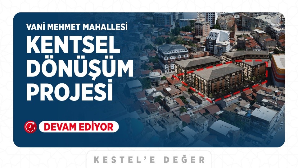bursanin yeni balat ve bademli mahalleleri kestelde insa edilecek 4