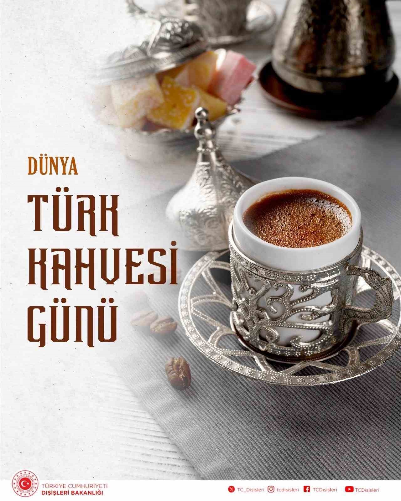 disisleri bakanligi dunya turk kahvesi gununu kutladi misafirperverlik ve dostluk sembolu 0 PFLZruwN