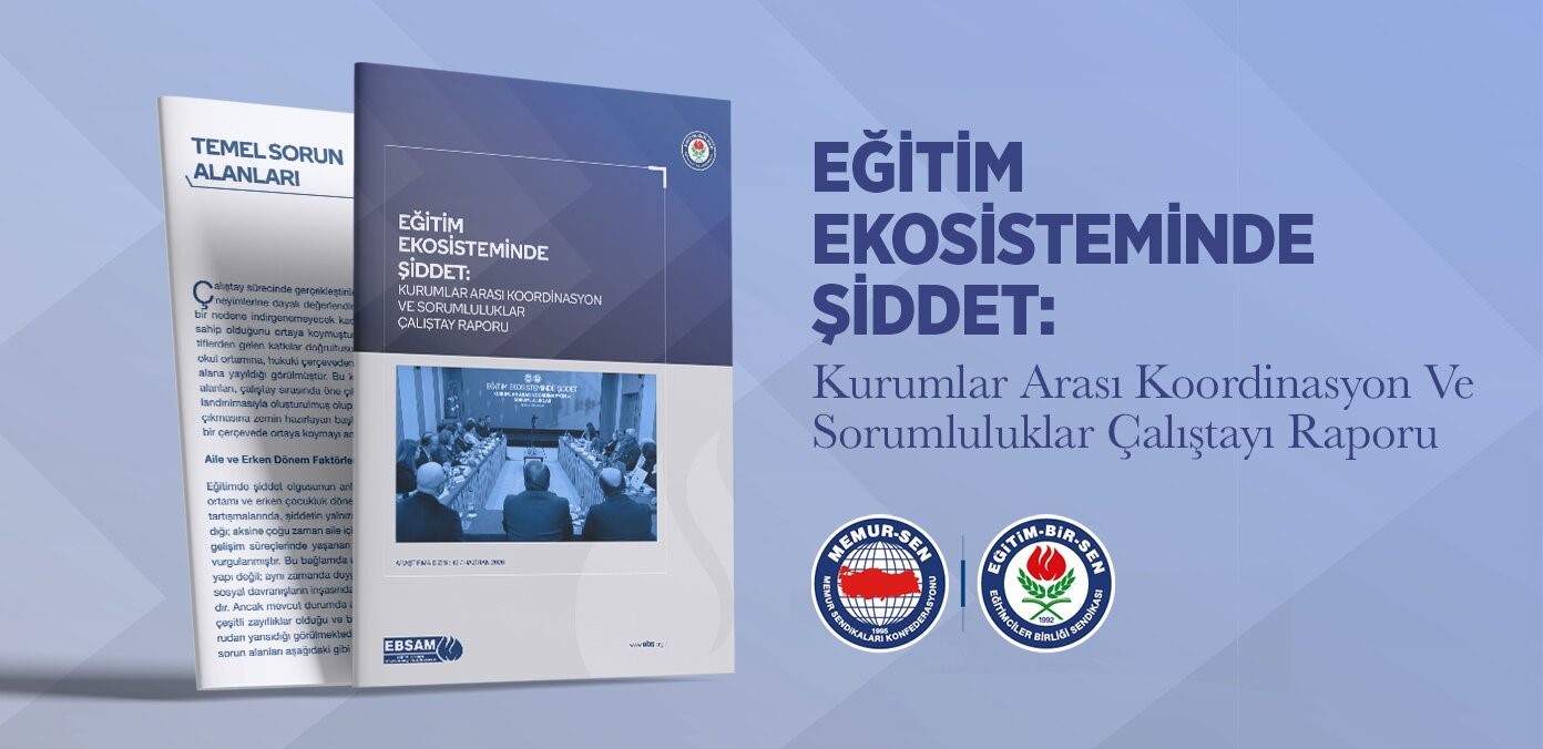 egitim bir sen egitim ekosisteminde siddet calistayinin raporunu yayimladi 0