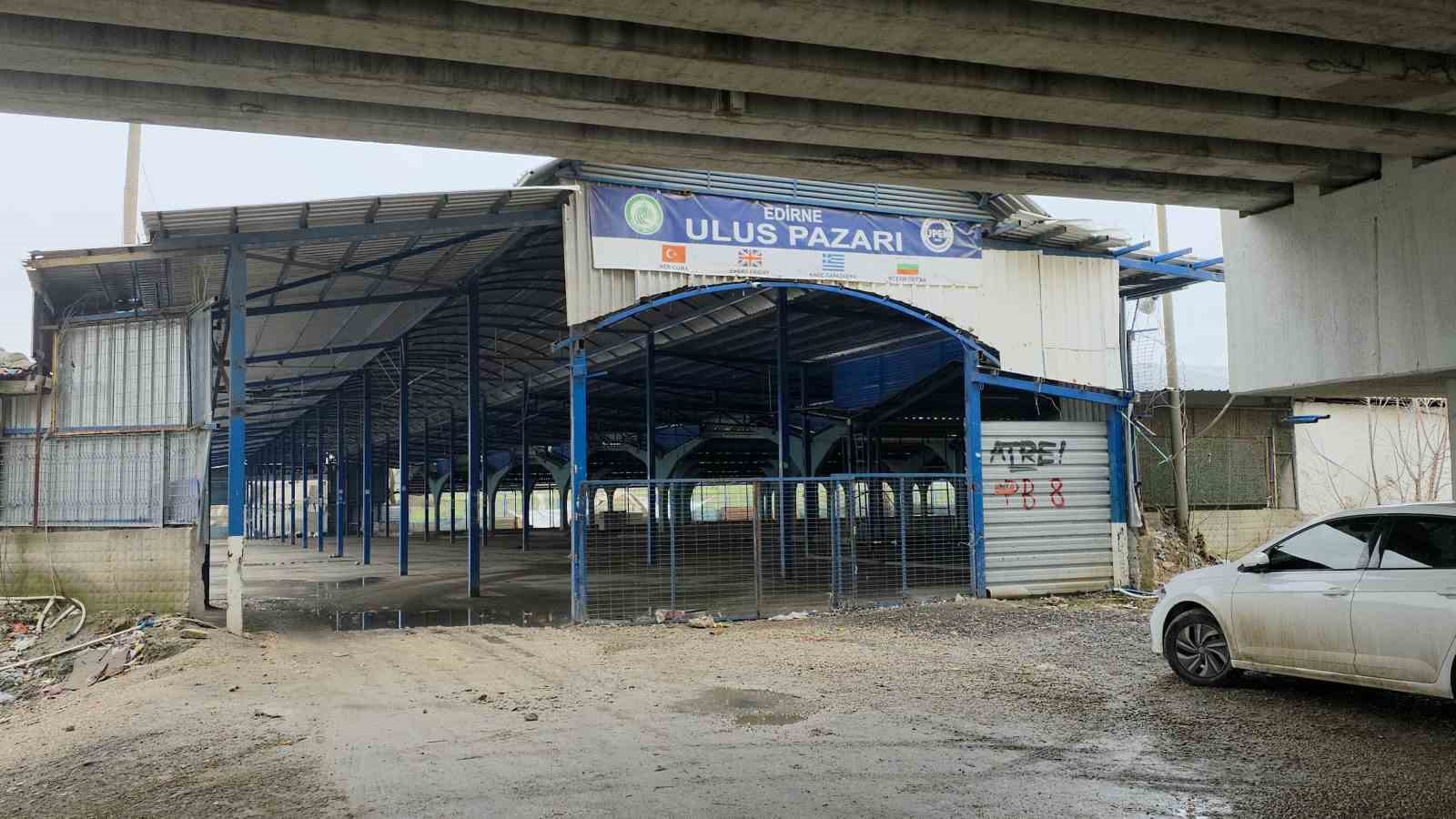 kapanan ulus pazarinin elektrik tesisati sokuldu edirne belediyesi 22 yildir kurulan pazari kapatti 0 tUbESd81