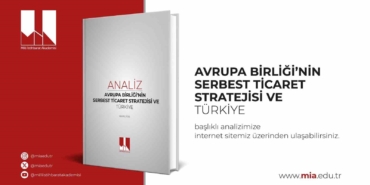 milli-istihbarat-akademisi-avrupa-birliginin-serbest-ticaret-stratejisi-ve-turkiye-baslikli-analizini-yayimladi-8MGGruTf.jpg
