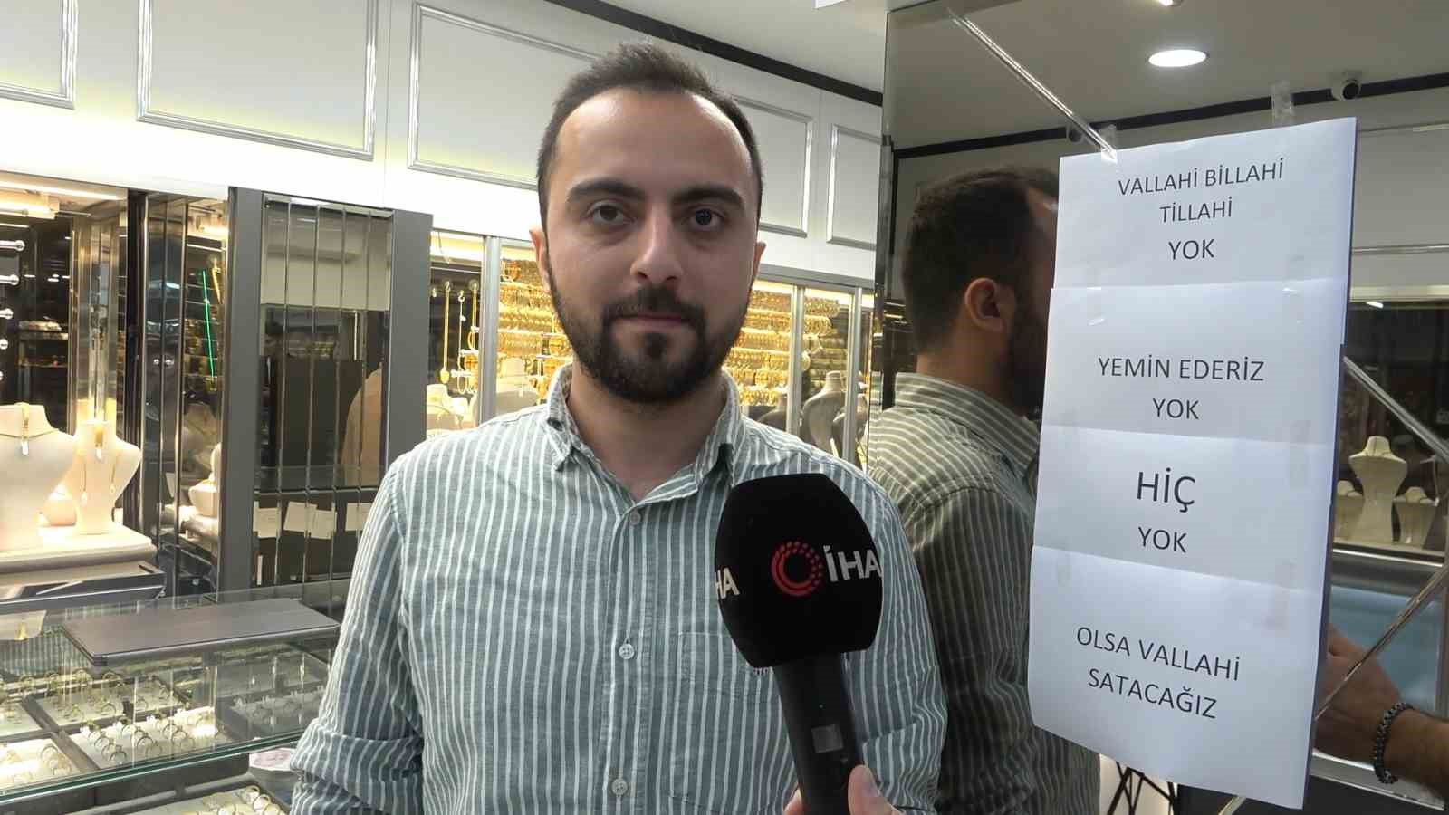 vallahi billahi yok yazisi kuyumcuda izdihami durduramadi 1 PeB8Fz9V